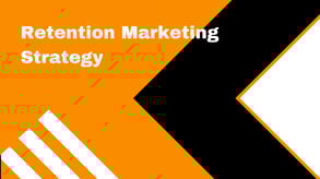 Retention Marketing Strategy: 10 -13 March 2026