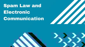 Spam Law and Electronic Communications