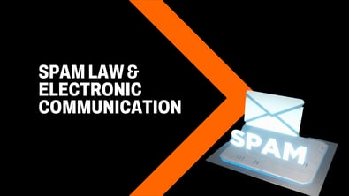 Spam Law and Electronic Communications