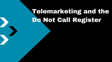 Telemarketing and the Do Not Call Register