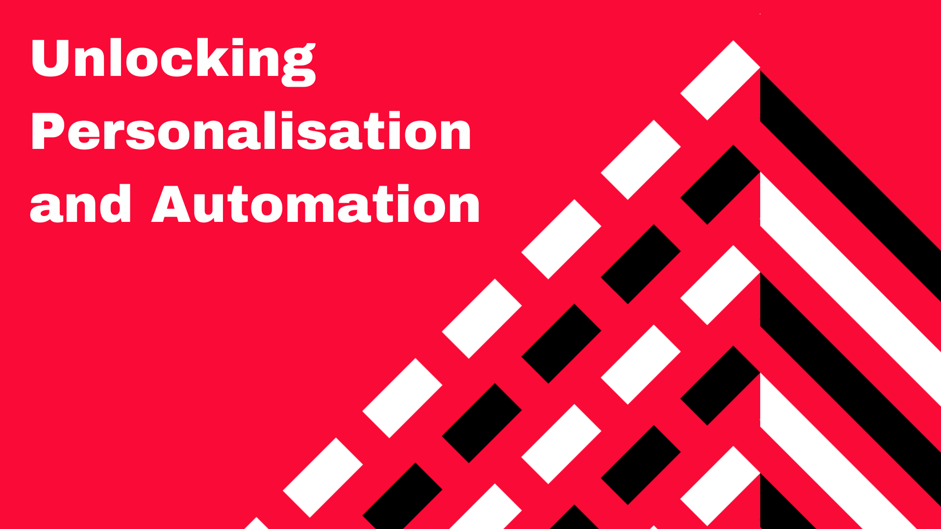 Unlocking Personalisation and automation - 22nd - 23rd April 2026