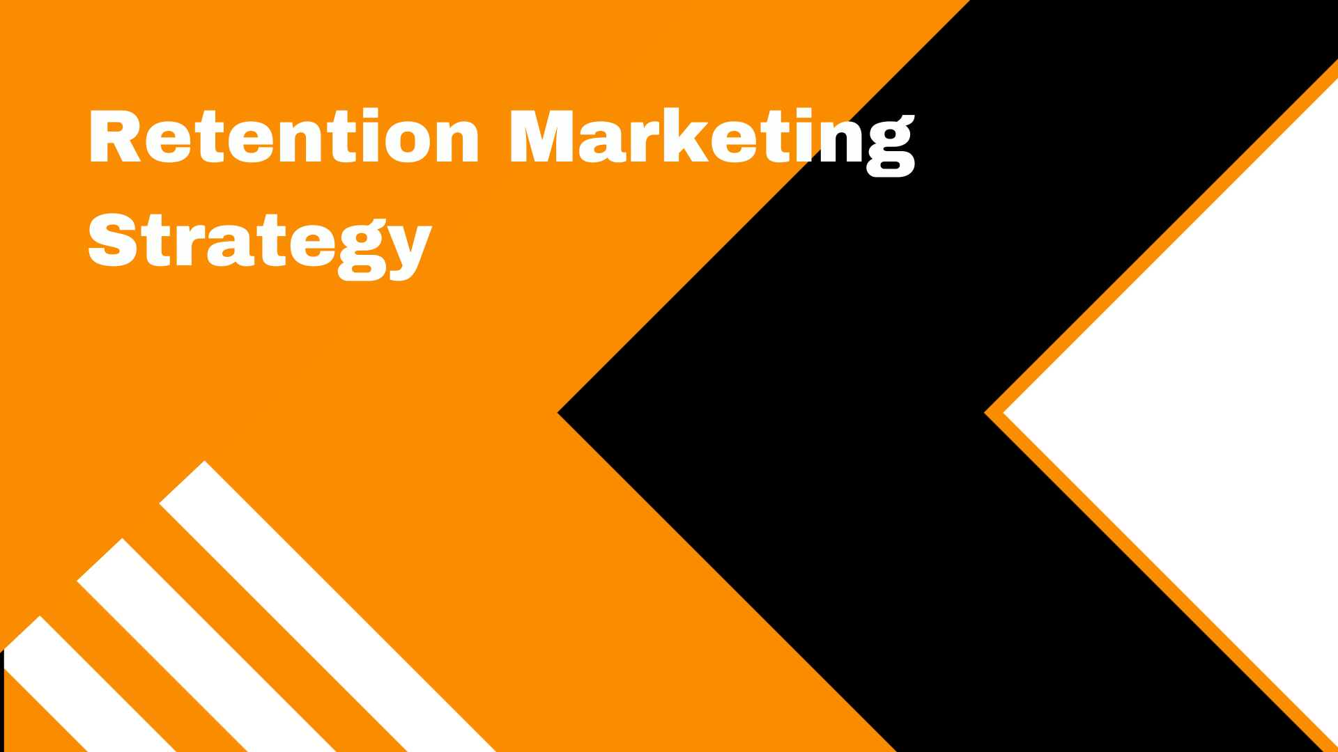 Retention Marketing Strategy - 10th -13th March 2026